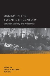 book Daoism in the Twentieth Century: Between Eternity and Modernity