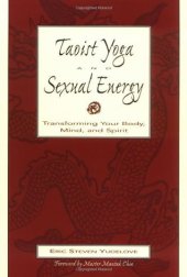 book Taoist Yoga and Sexual Energy: Transforming Your Body, Mind, and Spirit