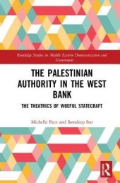 book The Palestinian Authority in the West Bank: The Theatrics of Woeful Statecraft