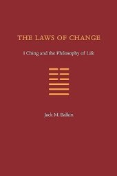 book The Laws of Change: I Ching and the Philosophy of Life