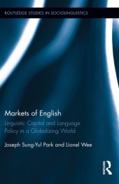 book Markets of English: Linguistic Capital and Language Policy in a Globalizing World