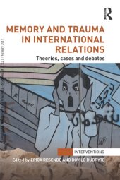 book Memory and Trauma in International Relations: Theories, Cases and Debates