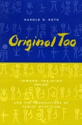 book Original Tao: Inward Training (Nei-Yeh) and the Foundations of Taoist Mysticism