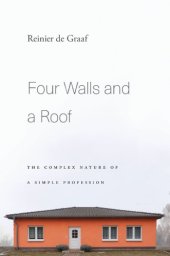 book Four Walls and a Roof: The Complex Nature of a Simple Profession