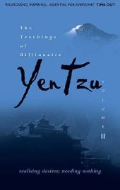 book The Teachings of Billionaire Yen Tzu: Realising Desires; Needing Nothing V. 2