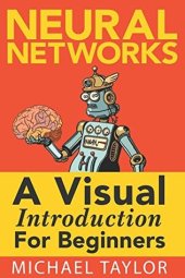 book Neural Networks: A Visual Introduction for Beginners