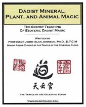 book Daoist Mineral, Plant and Animal Magic: The Secret Teaching of Esoteric Daoist Magic