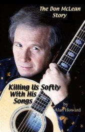 book The Don McLean Story: Killing Us Softly With His Songs