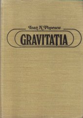 book Gravitația. Pledoarie pentru o nouă teorie a gravitației