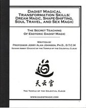 book Daoist Magical Transformation Skills: Dream Magic, Shape-Shifting, Soul Travel, and Sex Magic