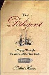 book The Diligent : a voyage through the worlds of the slave trade