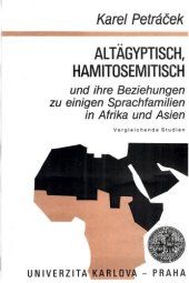 book Altägyptisch, Hamitosemitisch und ihre Beziehungen zu einigen Sprachfamilien in Afrika und Asien : vergleichende Studien