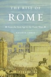 book The Rise of Rome: From the Iron Age to the Punic Wars