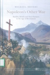 book Napoleon’s Other War: Bandits, Rebels and Their Pursuers in the Age of Revolutions