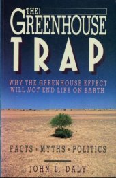 book The Greenhouse Trap - Why The Greenhouse Effect Will Not End Life On Earth