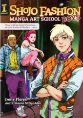 book Shojo Fashion Manga Art School, Boys: How to Draw Cool Characters, Action Scenes and Modern Looks