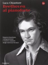 book Beethoven al pianoforte. Improvvisazione, composizione e ricerca sonora negli esercizi tecnici