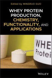 book Whey protein production, chemistry, functionality and applications