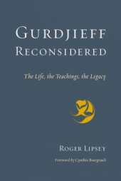 book Gurdjieff Reconsidered: The Life, the Teachings, the Legacy