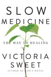 book Slow Medicine: The Way to Healing