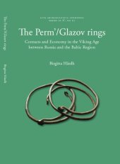 book The Perm’/Glazov Rings: Contacts and Economy in the Viking Age between Russia and the Baltic Region