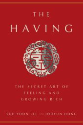 book The Having: The Secret Art of Feeling and Growing Rich