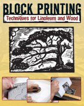 book Block Printing: Techniques for Linoleum and Wood