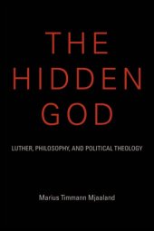 book The hidden God: Luther, philosophy, and political theology