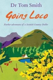 book Going Loco: Further Adventures of a Scottish Country Doctor