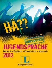 book Hä?? Jugendsprache unplugged 2013: Deutsch Englisch Spanisch Französisch