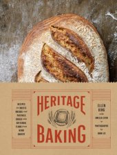 book Heritage Baking: Recipes for Rustic Breads and Pastries Baked with Artisanal Flour from Hewn Bakery