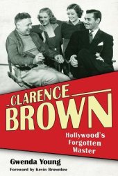 book Clarence Brown: Hollywood’s Forgotten Master