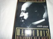 book W. E. B. Du Bois: Biography of a Race, 1868-1919