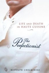 book The Perfectionist: Life and Death in Haute Cuisine