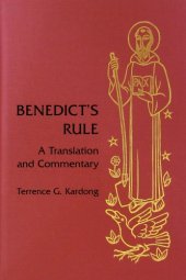 book Benedict’s Rule: A Translation and Commentary