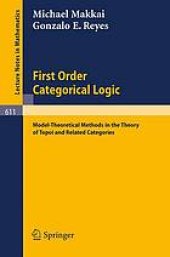 book First Order Categorical Logic : Model-Theoretical Methods in the Theory of Topoi and Related Categories