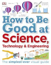 book How to Be Good at Science, Technology, and Engineering