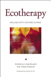 book Ecotherapy: Healing with Nature in Mind