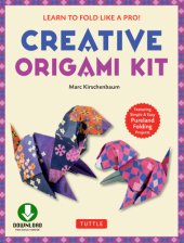 book Creative Origami Kit: Learn to Fold Like a Pro!