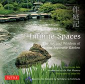 book Infinite Spaces: The Art and Wisdom of the Japanese Garden (Based on the Sakuteiki by Tachibana No Toshitsuna)