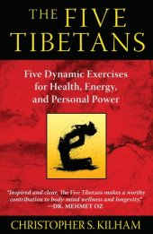 book The Five Tibetans: Five Dynamic Exercises for Health, Energy, and Personal Power