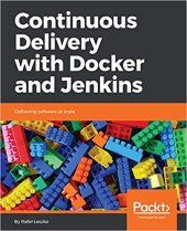 book Continuous Delivery with Docker and Jenkins: Delivering software at scale