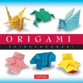 book Origami Extravaganza! Folding Paper, a Book, and a Box