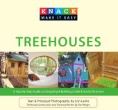 book Knack Treehouses: A Step-by-Step Guide to Designing & Building a Safe & Sound Structure