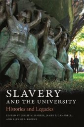 book Slavery and the University: Histories and Legacies