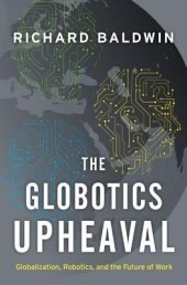 book The Globotics Upheaval: Globalization, Robotics, and the Future of Work