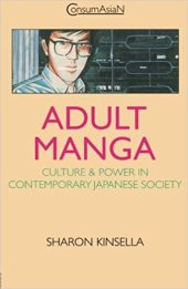 book Adult Manga : Culture and Power in Contemporary Japanese Society