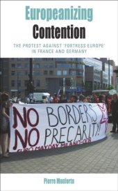 book Europeanizing Contention: The Protest Against ’Fortress Europe’ in France and Germany