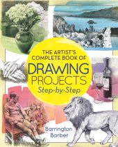 book The Artist’s Complete Book of Drawing Projects Step-by-Step