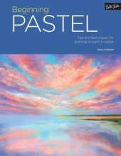 book Beginning Pastel: Tips and Techniques for Learning to Paint in Pastel